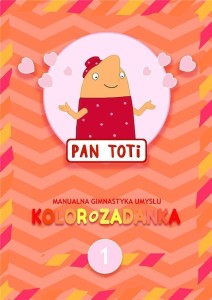 PAN TOTI 1 KOLOROZADANKA, JOANNA SORN GARA