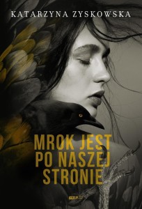 MROK JEST PO NASZEJ STRONIE, KATARZYNA ZYSKOWSKA