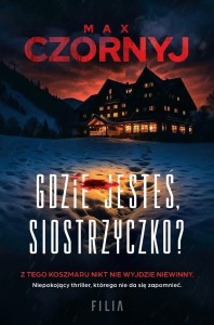 GDZIE JESTEŚ, SIOSTRZYCZKO?, MAX CZORNYJ