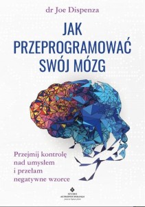 JAK PRZEPROGRAMOWAĆ SWÓJ MÓZG TW, JOE DISPENZA