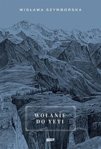 WOŁANIE DO YETI W.2022, WISŁAWA SZYMBORSKA