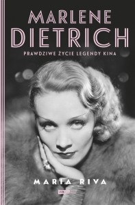 MARLENE DIETRICH. PRAWDZIWE ŻYCIE LEGENDY KINA