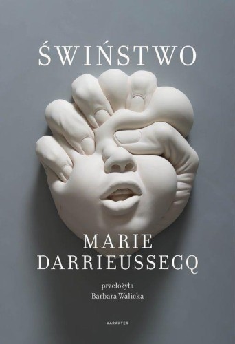 Świństwo (Truizmy), Marie Darrieussecq