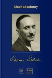 SŁUCH ABSOLUTNY. NIEDOKOŃCZONA AUTOBIOGRAFIA...