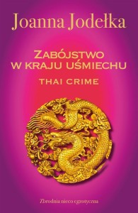 ORIENTAL CRIME T.1 THAI CRIME. ZABÓJSTWO W KRAJU