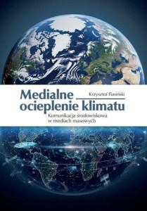 MEDIALNE OCIEPLENIE KLIMATU, KRZYSZTOF FLASIŃSKI