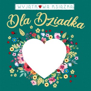 WYJĄTKOWA KSIĄŻKA DLA DZIADKA, MILENA MACHOCKA