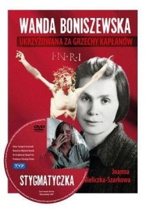 WANDA BONISZEWSKA. UKRZYŻOWANA ZA GRZECHY KAPŁANÓW