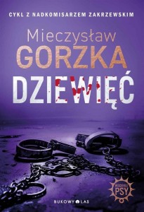 WŚCIEKŁE PSY T.2 DZIEWIĘĆ, MIECZYSŁAW GORZKA