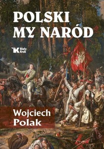 POLSKI MY NARÓD, WOJCIECH POLAK