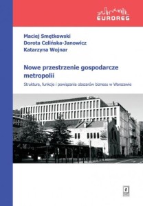 NOWE PRZESTRZENIE GOSPODARCZE METROPOLII
