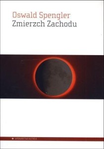 ZMIERZCH ZACHODU, OSWALD SPENGLER