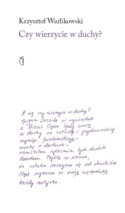 CZY WIERZYCIE W DUCHY?, RZYSZTOF WARLIKOWSKI