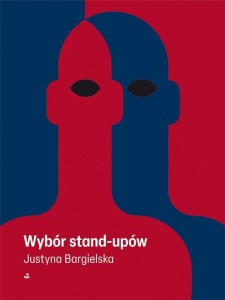 WYBÓR STAND-UPÓW, JUSTYNA BARGIELSKA