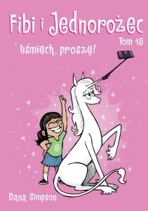 FIBI I JEDNOROŻEC T.15 UŚMIECH, PROSZĘ!