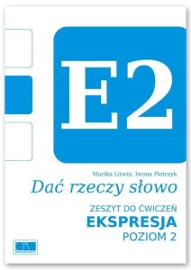 DAĆ RZECZY SŁOWO. EKSPRESJA - POZIOM 2.