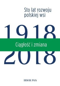 STO LAT ROZWOJU POLSKIEJ WSI T.3 CIĄGŁOŚĆ I ZMIANA