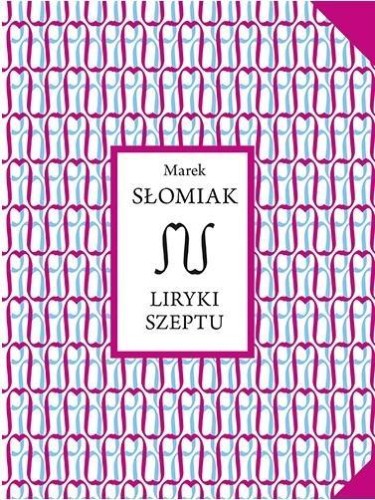 Liryki szeptu, Marek Słomiak