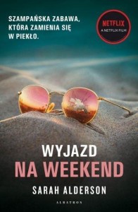 WYJAZD NA WEEKEND, SARAH ALDERSON