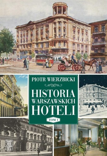 Historia warszawskich hoteli, Piotr Wierzbicki