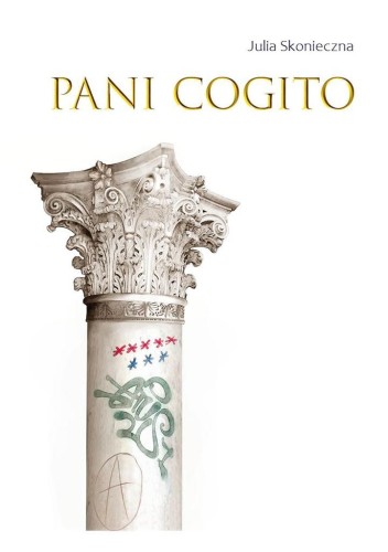 Pani Cogito, Julia Skonieczna