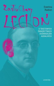 ZASŁUCHANY LECHOŃ. O TEKSTOWYCH ŚWIADECTWACH..