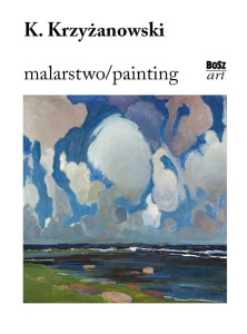 KRZYŻANOWSKI. MALARSTWO, URSZULA KOZAKOWSKA-ZAUCHA