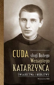 CUDA SŁUGI BOŻEGO WENANTEGO KATARZYŃCA