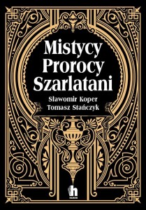MISTYCY, PROROCY, SZARLATANI