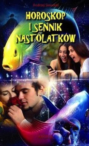 HOROSKOP I SENNIK NASTOLAKÓW, ANDRZEJ SIERADZKI