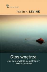 GŁOS WNĘTRZA W.4, PETER A. LEVINE, PAWEŁ KARPOWICZ