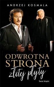 ODWROTNA STRONA ZŁOTEJ PŁYTY, ANDRZEJ KOSMALA
