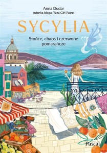 SYCYLIA. SŁOŃCE, CHAOS I CZERWONE POMARAŃCZE