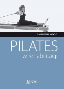 PILATES W REHABILITACJI, SAMANTHA WOOD