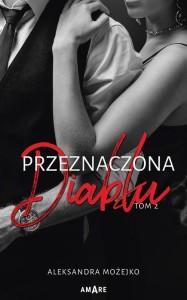 PRZEZNACZONA DIABŁU T.2, ALEKSANDRA MOŻEJKO