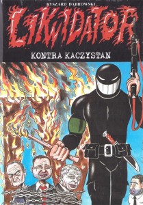 LIKWIDATOR KONTRA KACZYSTAN, RYSZARD DĄBROWSKI
