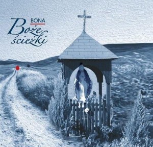 BOŻE ŚCIEŻKI, BOŻENA BONA FABIANI