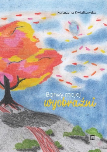 Barwy mojej wyobraźni, Katarzyna Kwiatkowska