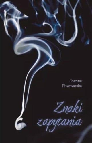 Znaki zapytania, Joanna Piwowarska