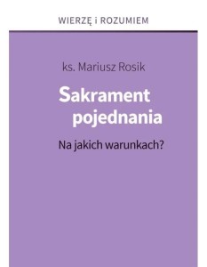 SAKRAMENT POJEDNANIA, KS. MARIUSZ ROSIK