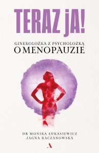 TERAZ JA! GINEKOLOŻKA Z PSYCHOLOŻKĄ O MENOPAUZIE
