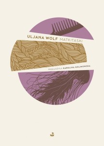 MATKITASKI, ULJANA WOLF