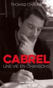 CABREL, UNE VIE EN CHANSON, THOMAS CHALINE