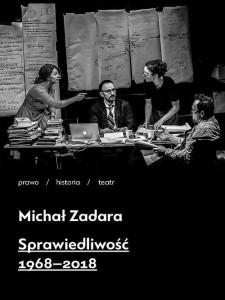 SPRAWIEDLIWOŚĆ 1968-2018, MICHAŁ ZADARA