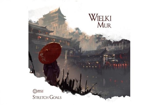 Wielki Mur: Stretch Goals, Awaken Realms