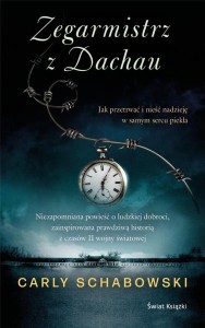 ZEGARMISTRZ Z DACHAU, CARLY SCHABOWSKI