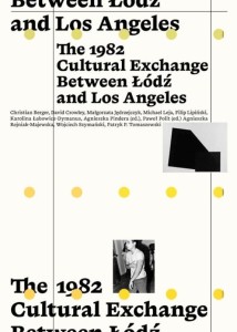 THE 1982 CULTURAL EXCHANGE BETWEEN ŁÓDŹ AND LOS...