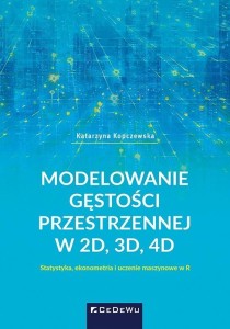MODELOWANIE GĘSTOŚCI PRZESTRZENNEJ W 2D, 3D, 4D