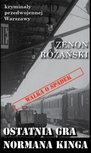KRYMINAŁY PRZEDWOJENNEJ W-WY. OSTATNIA GRA NORMANA