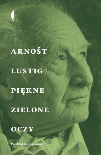 Piękne zielone oczy, Arnot Lustig
